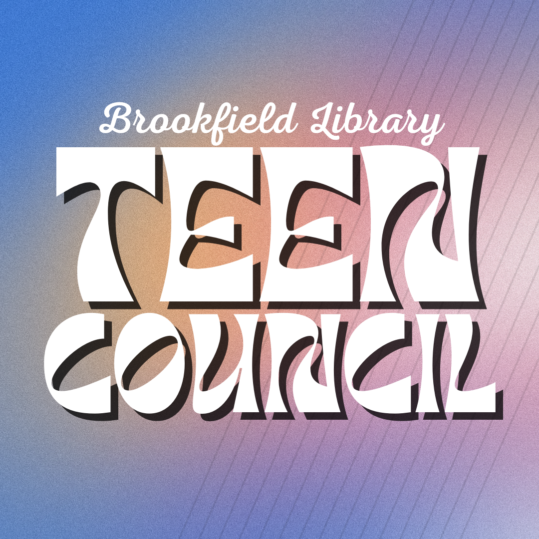 Brookfield Library Teen Council