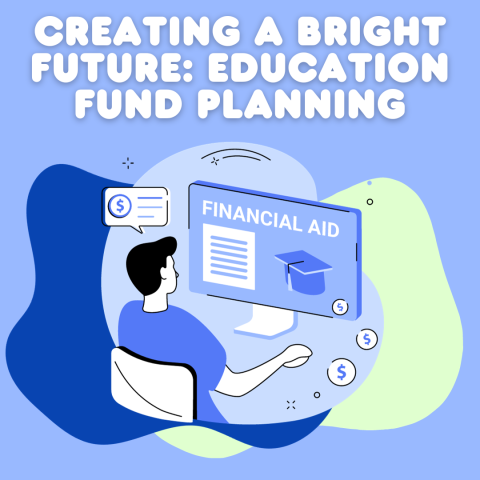 Creating a Bright Future: Education Fund Planning