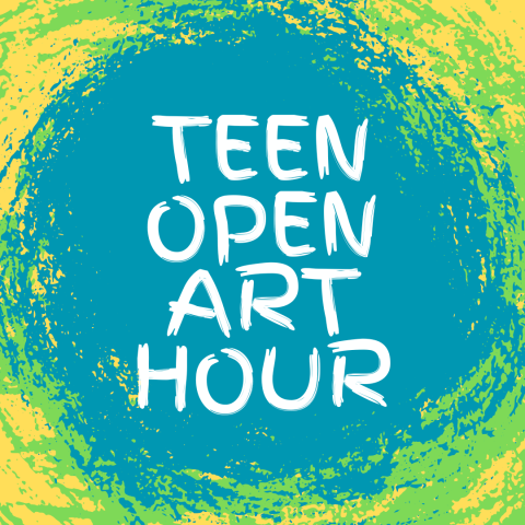 Teen Open Art Hour