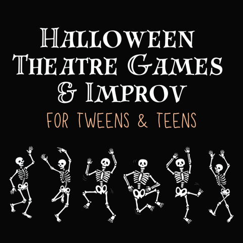 Halloween Theatre Games & Improv for Tweens & Teens