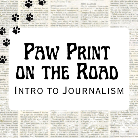 Paw Print on the Road: Intro to Journalism