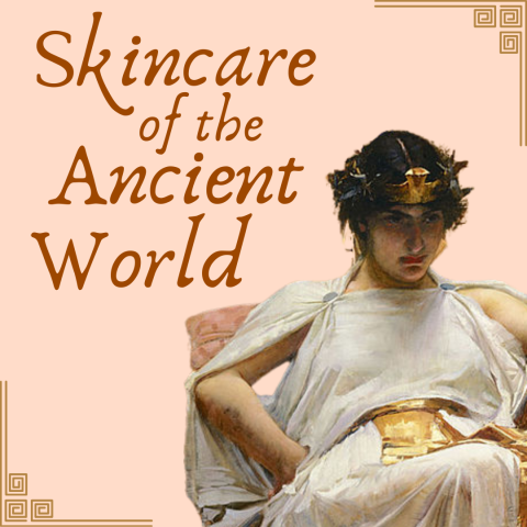 Skincare of the Ancient World