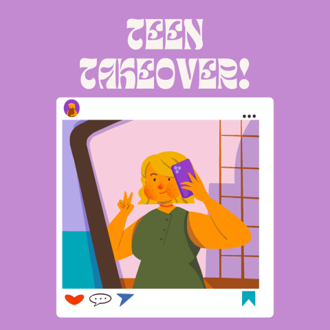 Teen Takeover!